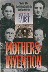 Book cover of Mothers of Invention by Drew Gilpin Faust