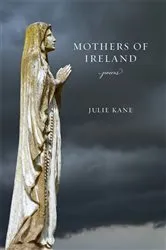 Book cover of Mothers of Ireland by Julie Kane