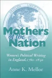 Book cover of Mothers of the Nation by Anne K. Mellor