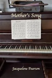 Book cover of Mother's Song by Jacquelene Pearson
