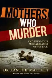 Book cover of Mothers Who Murder by Xanthe Mallett
