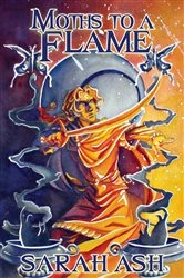 Book cover of Moths to a Flame by Sarah Ash