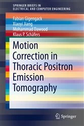 Book cover of Motion Correction in Thoracic Positron Emission Tomography by Fabian Gigengack
