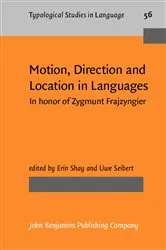 Book cover of Motion, Direction and Location in Languages by Unknown