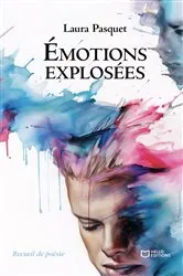 Book cover of Émotions explosées by Laura Pasquet