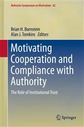 Book cover of Motivating Cooperation and Compliance with Authority by Brian H. Bornstein