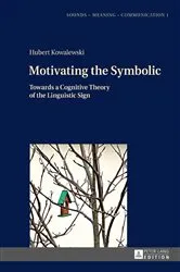 Book cover of Motivating the Symbolic by Jolanta Szpyra-Kozlowska