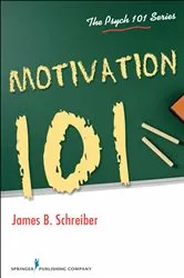 Book cover of Motivation 101 by James B. Schreiber