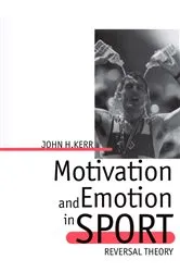 Book cover of Motivation and Emotion in Sport by John H. Kerr
