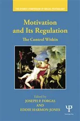 Book cover of Motivation and Its Regulation by Joseph P. Forgas