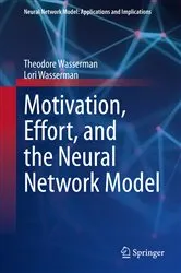 Book cover of Motivation, Effort, and the Neural Network Model by Theodore Wasserman