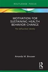 Book cover of Motivation for Sustaining Health Behavior Change by Amanda M. Brouwer