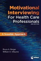 Book cover of Motivational Interviewing for Healthcare Professionals by Berger, Bruce, A.