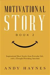 Book cover of Motivational Story Book 2 by Andy Haynes