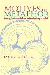 Book cover of Motives For Metaphor by James Seitz