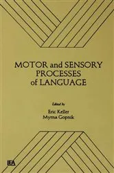 Book cover of Motor and Sensory Processes of Language by Eric Keller