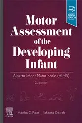 Book cover of Motor Assessment of the Developing Infant - E-Book (2nd ed.) by Piper PT, PhD, Martha