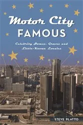 Book cover of Motor City Famous by Steve Platto
