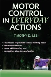 Book cover of Motor Control in Everyday Actions by Timothy D. Lee