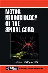 Book cover of Motor Neurobiology of the Spinal Cord by Timothy C. Cope