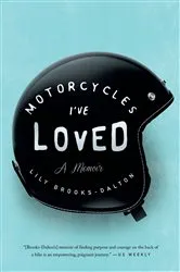 Book cover of Motorcycles I've Loved by Lily Brooks-Dalton