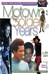 Book cover of Motown: The Golden Years by Bill Dahl