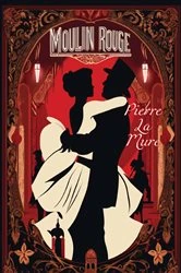 Book cover of Moulin Rouge by Pierre La Mure