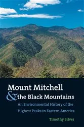 Book cover of Mount Mitchell and the Black Mountains by Timothy Silver