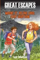 Book cover of Mount St. Helens 1980: Fiery Eruption! by Gare Thompson