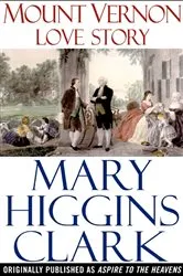 Book cover of Mount Vernon Love Story by Mary Higgins Clark