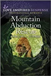 Book cover of Mountain Abduction Rescue by Darlene L. Turner