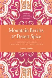 Book cover of Mountain Berries and Desert Spice by Sumayya Usmani