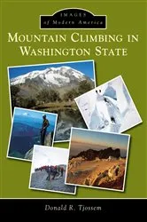 Book cover of Mountain Climbing in Washington State by Donald R. Tjossem