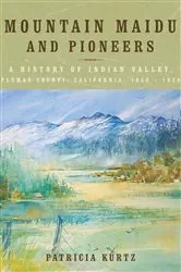 Book cover of Mountain Maidu and Pioneers by Patricia Kurtz
