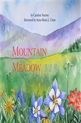 Book cover of Mountain Meadow 123 by Caroline Stutson