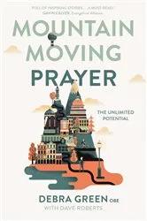 Book cover of Mountain-Moving Prayer by Debra Green