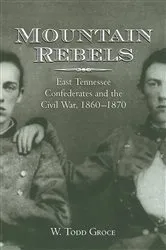 Book cover of Mountain Rebels by W. Todd Groce