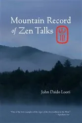 Book cover of Mountain Record of Zen Talks by John Daido Loori