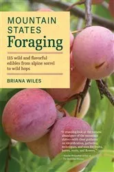 Book cover of Mountain States Foraging by Briana Wiles