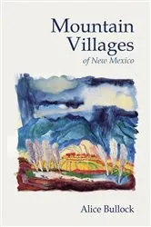 Book cover of Mountain Villages of New Mexico by Bullock, Alice,