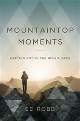 Book cover of Mountaintop Moments Leader Guide by Ed Robb