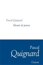Book cover of Mourir de penser by Pascal Quignard