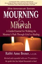 Book cover of Mourning and Mitzvah (25th Anniversary Edition) (3rd ed.) by Brener, Anne, MAJCS, MA, LCSW