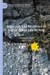 Book cover of Mourning and Resilience in Indian Ocean Life Writing by Esther Pujolràs-Noguer