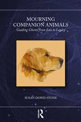 Book cover of Mourning Companion Animals by Susan Dowd Stone