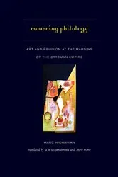 Book cover of Mourning Philology by Marc Nichanian