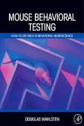 Book cover of Mouse Behavioral Testing by Douglas Wahlsten