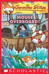 Book cover of Mouse Overboard! (Geronimo Stilton #62) by Geronimo Stilton