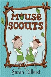 Book cover of Mouse Scouts by Sarah Dillard