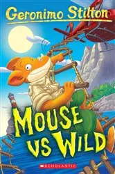Book cover of Mouse VS Wild (Geronimo Stilton #82) by Geronimo Stilton